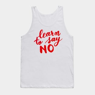 Learn to say no - red Tank Top